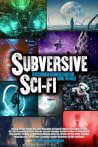 Subversive Sci-Fi - Reflections on Futuristic Films That Broke the Rules