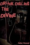 Drunk Dialing the Divine