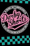 Derby Shorts - The Best New Fiction from the Roller Derby Track