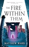 The Fire Within Them