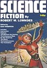 Science Fiction by Robert W. Lowndes