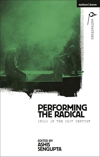 Performing the Radical - India in the 21st Century