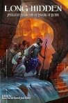 Long Hidden - Speculative Fiction from the Margins of History