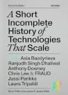 A Short Incomplete History of Technologies That Scale