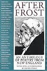 After Frost - An Anthology of Poetry from New England