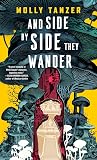 And Side by Side They Wander