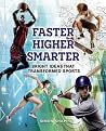 Faster, Higher, Smarter - Bright Ideas That Transformed Sports
