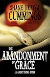 The Abandonment of Grace and Everything After