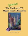 The Essential Guide to NYC High School Admissions - 2017-18 Edition
