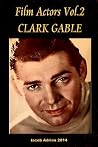 Film Actors, Vol. 2 - Clark Gable, Part 1
