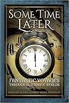 Some Time Later - Fantastic Voyages Through Alternate Worlds