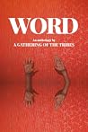 WORD - An Anthology by A Gathering of the Tribes