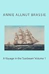 A Voyage in the 'sunbeam' Volume 1