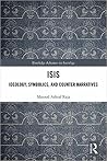 ISIS - Ideology, Symbolics, and Counter Narratives