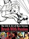 Brush With Passion - The Art and Life of Dave Stevens