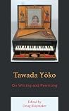 Tawada Yoko - On Writing and Rewriting