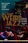 All That Weird Jazz