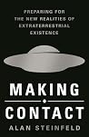 Making Contact - Preparing for the New Realities of Extraterrestrial Existence