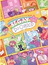 Be Gay, Do Comics - Queer History, Memoir, and Satire