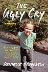 The Ugly Cry
