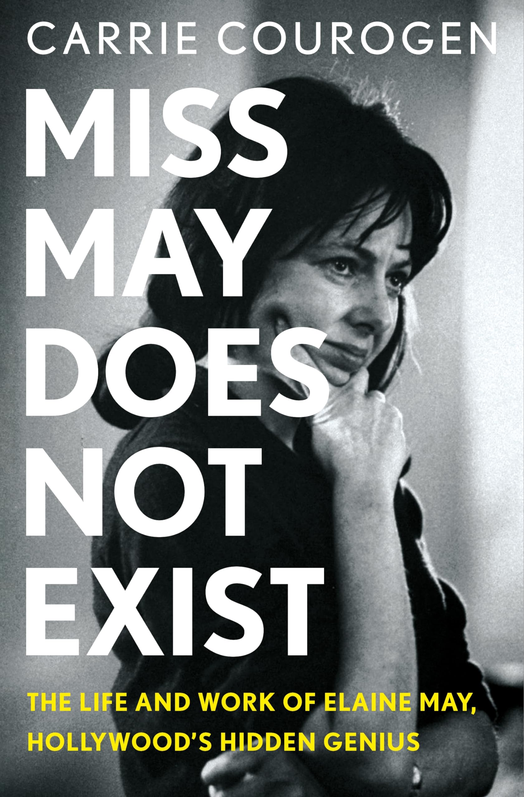 Miss May Does Not Exist - The Life and Work of Elaine May, Hollywood’s Hidden Genius