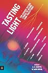 Tasting Light - Ten Science Fiction Stories to Rewire Your Perceptions