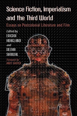 Science Fiction, Imperialism and the Third World - Essays on Postcolonial Literature and Film