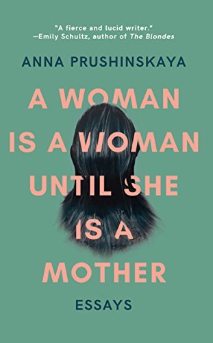 A Woman Is a Woman Until She Is a Mother - Essays