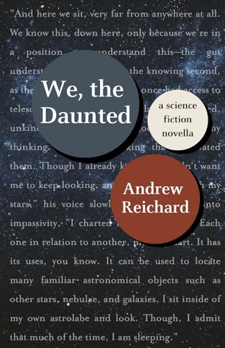 We, the Daunted - A Science Fiction Novella [Space Opera & Burlesque]