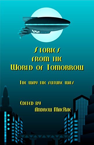 Stories from the World of Tomorrow - The Way the Future Was!