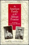 An American Family on the African Frontier - The Burnham Family Letters, 1893-1896