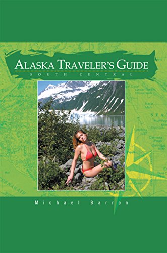 Alaska Traveler's Guide. South Central