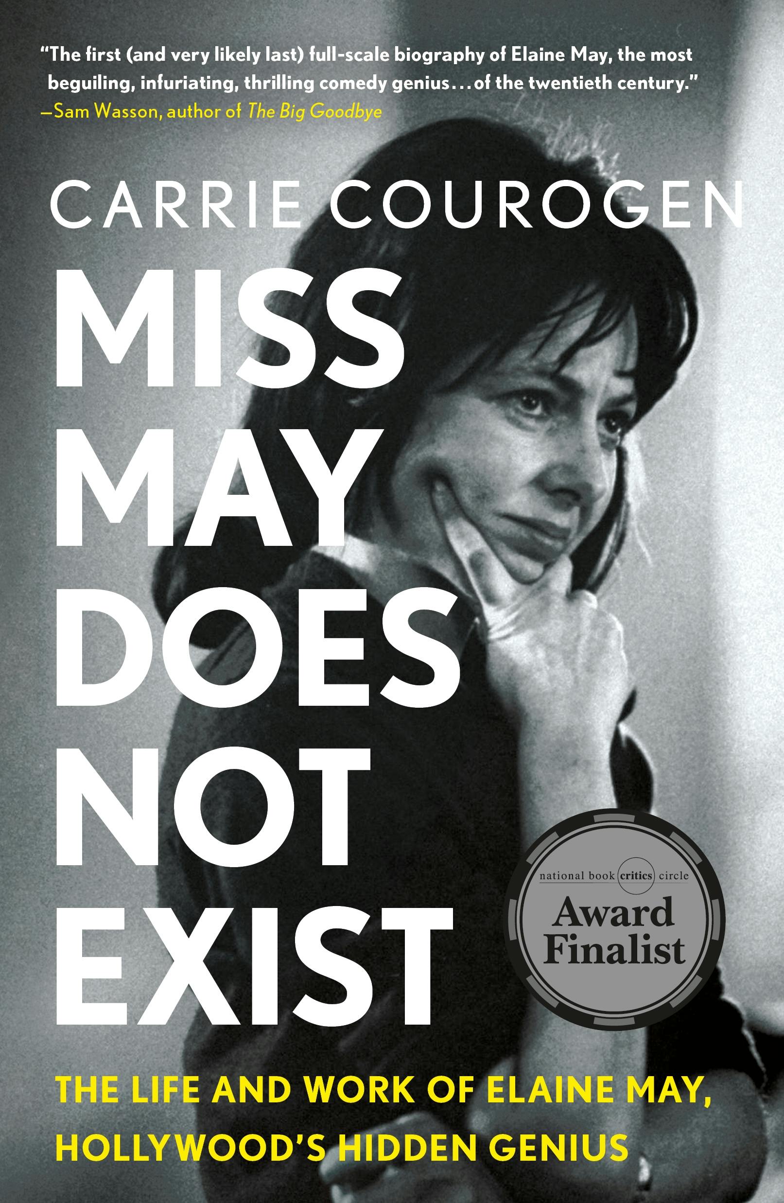 Miss May Does Not Exist - The Life and Work of Elaine May, Hollywood’s Hidden Genius