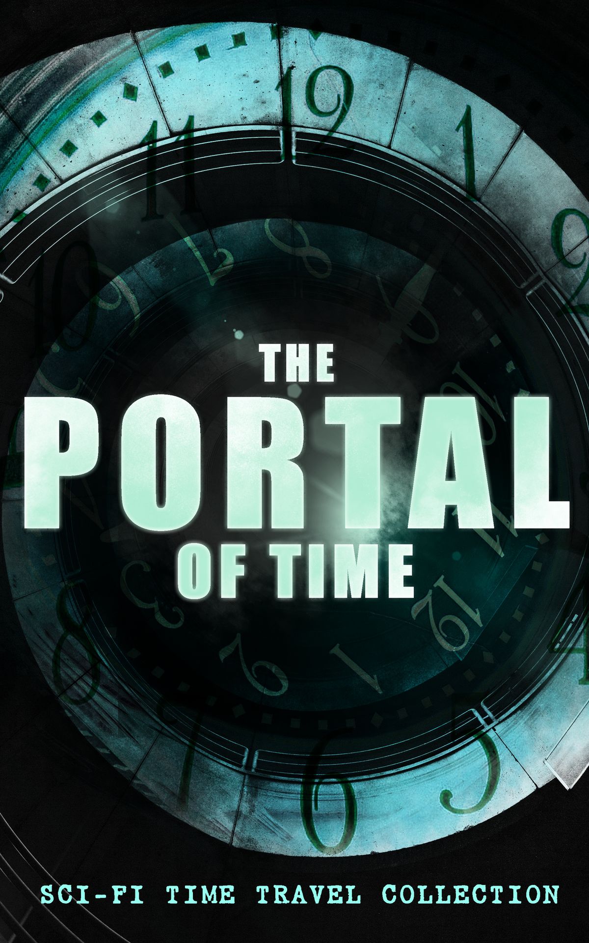 The Portal of Time - Sci-Fi Time Travel Collection