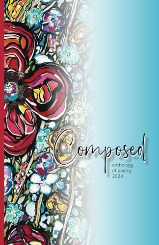 Composed Anthology of Poetry 2024