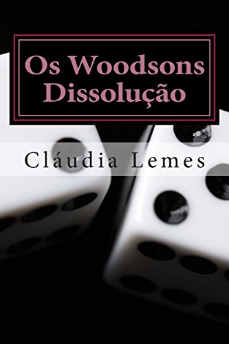 Dissolucao - Trilogia Woodsons