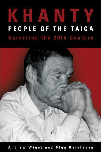 Khanty - People of the Taiga Survivng the Twentieth Century