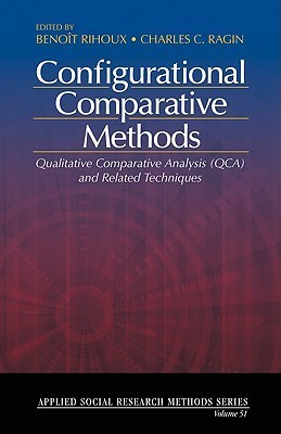 Configurational Comparative Methods - Qualitative Comparative Analysis (QCA) and Related Techniques