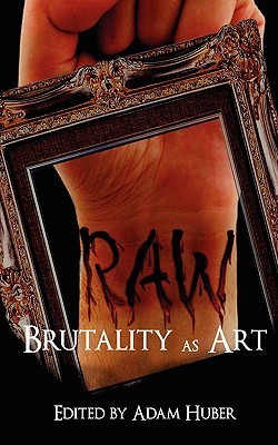 Raw - Brutality as Art