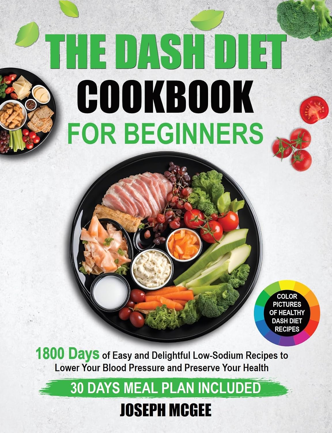 Dash Cookbook 2022 - Low-Sodium Recipes to Lower Your Blood Pressure
