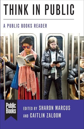 Think in Public - A Public Books Reader