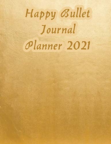 Happy Bullet Journal Planner 2021 - Flower Planner To Do List, Goals, Calendar & Planner, and Agenda for School, Home and Work - Organizer & Diary With Mandala Cover Design