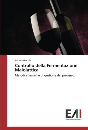 Controllo della Fermentazione Malolattica - Metodi e tecniche di gestione del processo