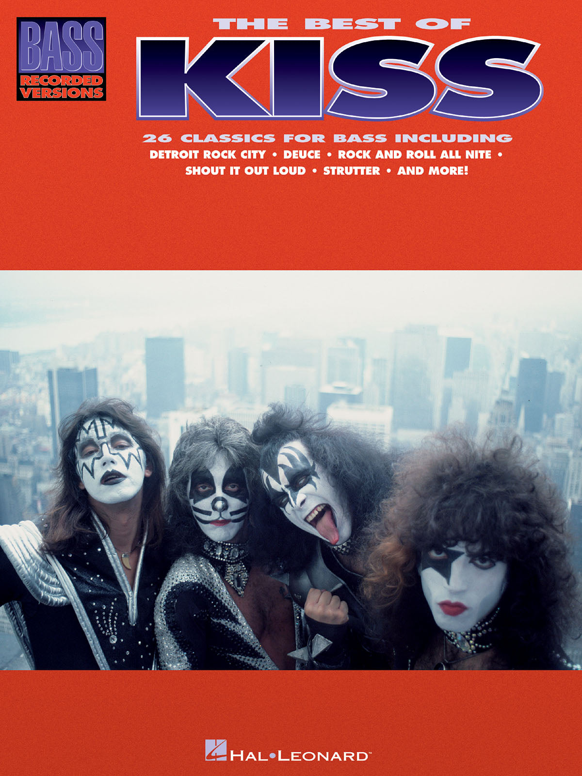 The Best of Kiss for Bass Guitar | 26 Classic Kiss Songbook Transcribed for Bass with Tablature | Bass Recorded Versions | Rock Bass Guitar Music Sheet for All Skill Levels