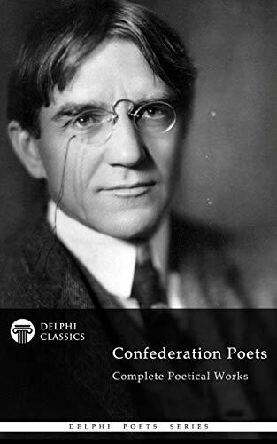 Complete Poetical Works of the Confederation Poets