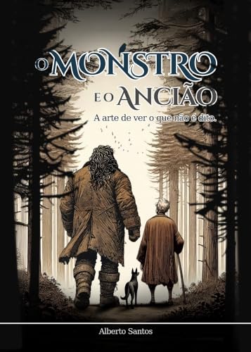 O Monstro e o Ancião - A arte de ver o que não é dito