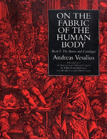 On the Fabric of the Human Body. Book 1 - The Bones and Cartilages